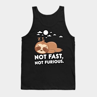 Not Fast Not Furious Funny Sloth Tank Top